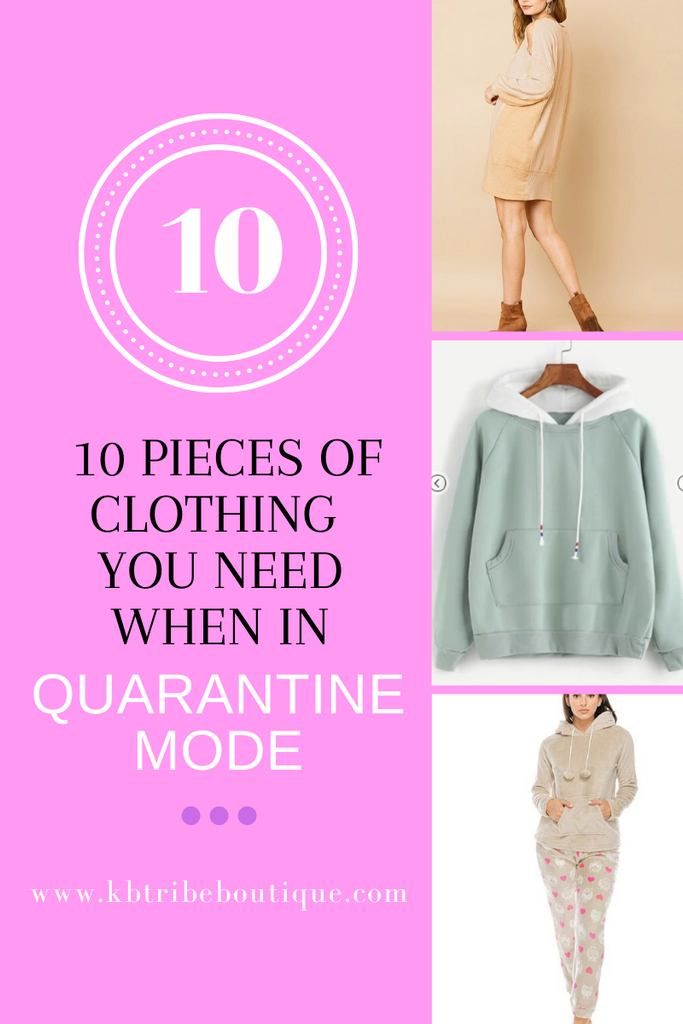 10 Pieces You Need While In Quarantining Mode - KB Tribe Boutique 